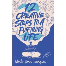 (英文圖書) 12 Creative Steps to a Fulfilling Life 精裝版, Root to Rise Publishing, 英文