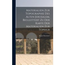 (英文圖書) Materialien zur Topographie des Alten Jerusalem Begleittext zu der Karte der Materialien zur... 精裝版, Legare Street Press, 英文
