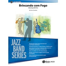 (英文圖書) Brincando Com Fogo: (Dancing with Fire) Conductor Score & Parts 平裝版, Alfred Music, 英文