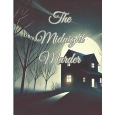 (英文圖書) Midnight Murder: Crime Mystery Thriller "Unveiling the Truth in Darkness" 平裝版, Independently Published, 英文