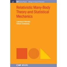 (英文圖書) Relativistic Many-Body Theory and Statistical Mechanics 平裝版, Iop Concise Physics, 英文