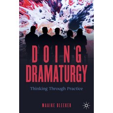(英文圖書) Doing Dramaturgy: Thinking Through Practice 平裝版, Palgrave MacMillan, 英文