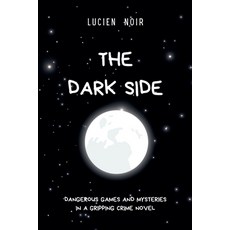 (英文圖書) The Dark Side: Dangerous Games and Mysteries in a gripping crime novel 平裝版, Flow Swans, 英文
