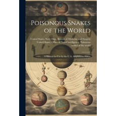 (英文圖書) Poisonous Snakes of the World: A Manual for use by the U. S. Amphibious Forces 平裝版, Legare Street Press, 英文