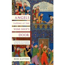 (英文圖書) Angels Tapping at the Wine-Shop's Door: A History of Alcohol in the Islamic World 精裝版, Oxford University Press, USA, 英文