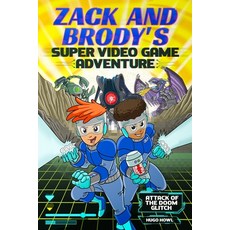 (英文圖書)Zack And Brody's Super Video Game Adventure 平裝版, Independently Published, 英文