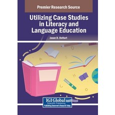 (英文圖書) Utilizing Case Studies in Literacy and Language Education 平裝版, IGI Global, 英文