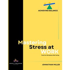 (英文圖書) Mastering Stress at Work: Strategies for Success 平裝版, Independently Published, 英文
