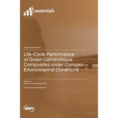 (英文圖書) Life-Cycle Performance of Green Cementitious Composites under Complex Environme... 精裝版, Mdpi AG, 英文