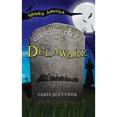 (英文圖書)Ghostly Tales of Delaware 精裝版, Arcadia Childrens Books, 英文