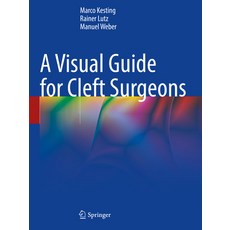 (英文圖書) A Visual Guide for Cleft Surgeons 平裝版, Springer, 英文