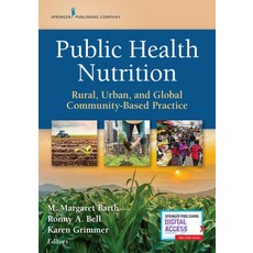 Public Health Nutrition: Rural Urban and Global Community-Based Practice 平裝版, Springer Publishing Company, 英文