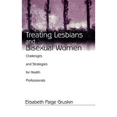 (英文圖書) Treating Lesbians and Bisexual Women: Challenges and Strategies for Health Professionals 精裝版, Sage Publications, Inc, 英文