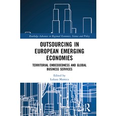 Outsourcing in European Emerging Economies: Territorial Embeddedness and Global Business Services 精裝版, Routledge, 英文