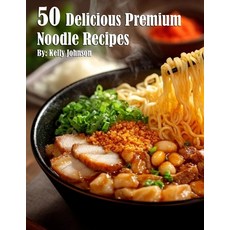 (英文圖書) 50 Delicious Premium Noodle Recipes 平裝版, Marick Booster, 英文