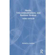 Media Telecommunications and Business Strategy 精裝版, Routledge, 英文