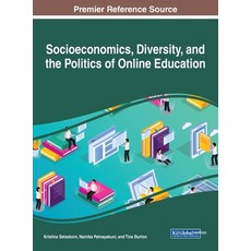 Socioeconomics Diversity and the Politics of Online Education 精裝版, Information Science Reference, 英文