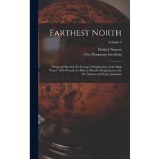 (英文圖書) Farthest North: Being the Record of a Voyage of Exploration of the Ship Fram 1893-96 and of a... 精裝版, Legare Street Press, 英文