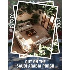 (英文圖書) Out on The Saudi Arabia Porch Photo Book: Explore Stunning Landscapes And Uniqu... 平裝版, Independently Published, 英文