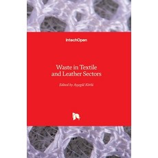(英文圖書) Waste in Textile and Leather Sectors 精裝版, Intechopen, 英文