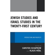 Jewish Studies and Israel Studies in the Twenty-First Century: Intersections and Prospects 精裝版, Lexington Books, 英文