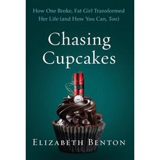 (英文圖書) Chasing Cupcakes: How One Broke Fat Girl Transformed Her Life (and How You Can... 精裝版, Primal Potential, LLC, 英文