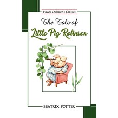 (英文圖書)The Tale of Little Pig Robinson 平裝版, Hawk Press, 英文