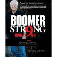 Boomer Strong: One Boomer's Simple Message to the Rest of His Generation 平裝版, Boomer Strong Productions, 英文
