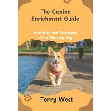 (英文圖書) The Canine Enrichment Guide: Activities and Strategies for a Thriving Dog 平裝版, Independently Published, 英文