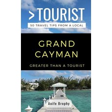 (英文圖書) Greater Than a Tourist- Grand Cayman: 50 Travel Tips from a Local 平裝版, Independently Published, 英文
