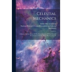(英文圖書) Celestial Mechanics: A Survey Of The Status Of The Determination Of The General Perturbations... 平裝版, Legare Street Press, 英文