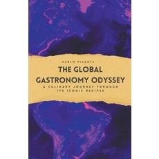 (英文圖書) The Global Gastronomy Odyssey: A Culinary Journey through 170 Iconic Recipes 平裝版, Richards Education, 英文