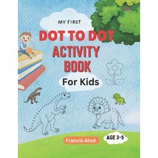 (英文圖書)My First Dot to Dot Activity Book for Kids 平裝版, Independently Published, 英文