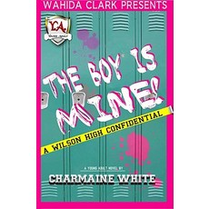 (英文圖書)The Boy Is Mine!: A Wilson High Confidential 平裝版, Wahida Clark Presents Publi..., 英文