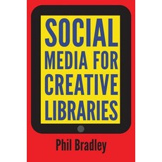 (英文圖書) Social Media for Creative Libraries 精裝版, Facet Publishing, 英文