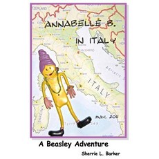 (英文圖書)Annabelle B in Italy: A Beasley Adventure 平裝版, Createspace Independent Pub..., 英文
