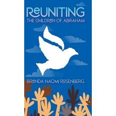 (英文圖書) Reuniting the Children of Abraham: The Sacred Story that Calls Jews Christians and Muslims t... 精裝版, Read the Spirit Books, 英文