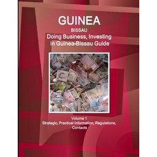 (英文圖書) Guinea-Bissau: Doing Business Investing in Guinea-Bissau Guide Volume 1 Strategic Practical... 平裝版, IBP USA, 英文