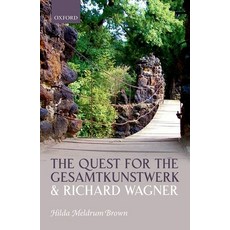 (英文圖書) The Quest for the Gesamtkunstwerk and Richard Wagner 精裝版, Oxford University Press, USA, 英文