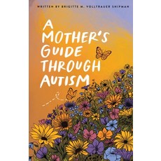 (英文圖書) A Mother's Guide Through Autism Through The Eyes of The Guided 平裝版, Bmv Life Coach, 英文