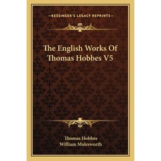 (英文圖書) The English Works Of Thomas Hobbes V5 平裝版, Kessinger Publishing, 英文