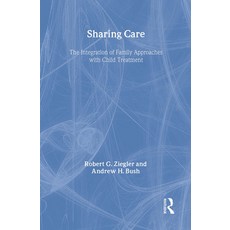 (英文圖書) Sharing Care: The Integration of Family Approaches with Child Treatment 精裝版, Routledge, 英文