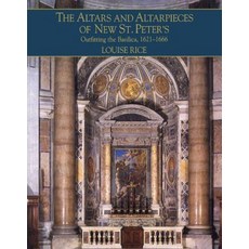 The Altars and Altarpieces of New St. Peter's: Outfitting the Basilica 1621-1666 精裝版, Cambridge University Press, 英文