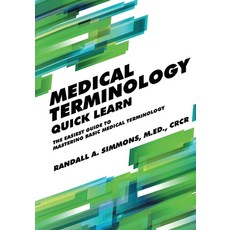 (英文圖書) Medical Terminology Quick Learn: The Easiest Guide to Mastering Basic Medical T... 平裝版, Quick Learn Guides, English