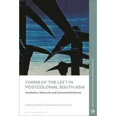 (英文圖書) Forms of the Left in Postcolonial South Asia: Aesthetics Networks and Connected Histories 平裝版, Bloomsbury Academic, 英文