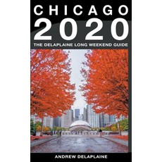 (英文圖書) Chicago - The Delaplaine 2020 Long Weekend Guide 平裝版, Draft2digital, 英文