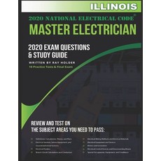 Illinois 2020 Master Electrician Exam Questions and Study Guide: 400+ Questions for study on the 202... 平裝版, Independently Published, 英文