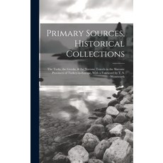 (英文圖書) Primary Sources Historical Collections: The Turks the Greeks & the Slavons: Travels in the... 精裝版, Legare Street Press, 英文