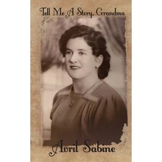Tell Me A Story Grandma: Childhood Stories Of Joyce 平裝版, Cracked Acorn Productions, 英語