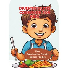 (英文圖書) Wholesome Eats for Little Tummies: 110+ Diverticulitis-Friendly Recipes for Kids 平裝版, Independently Published, 英文